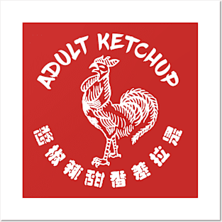 Sriracha - Adult Ketchup Posters and Art